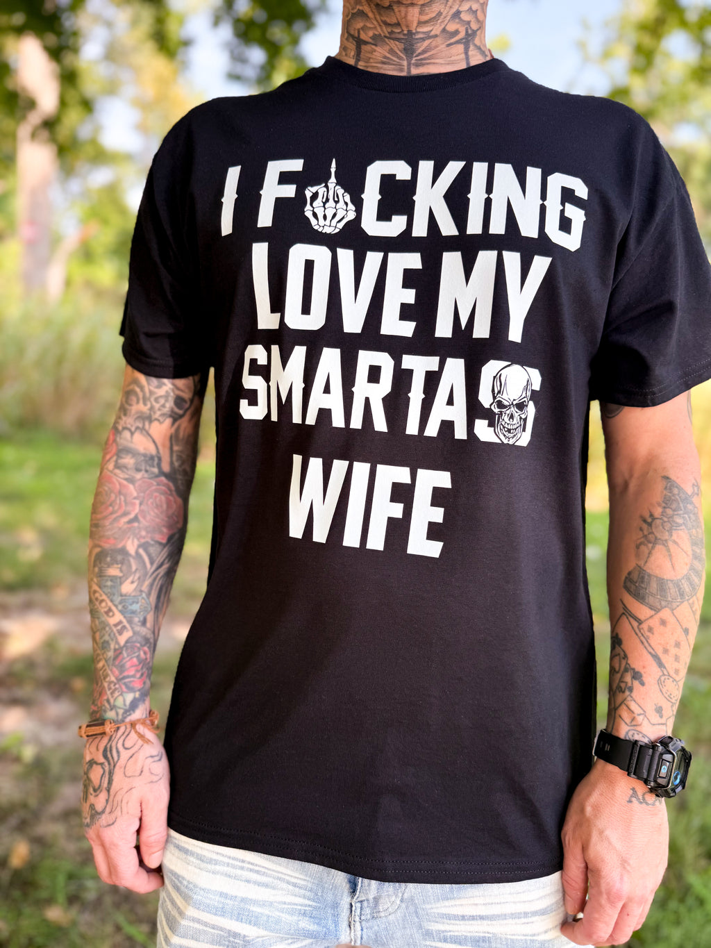 I F*CKING LOVE MY SMARTASS WIFE