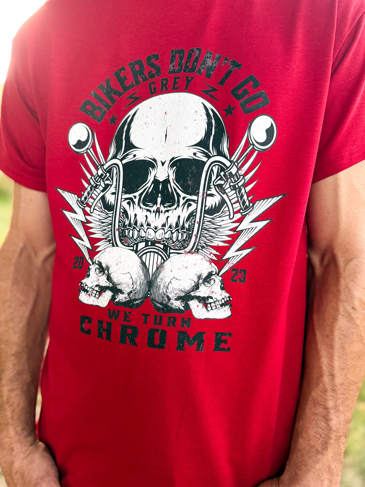 Bikers Don't Go Grey, We Turn Chrome