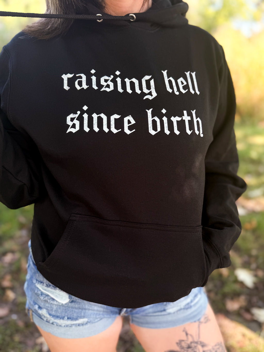 raising hell since birth
