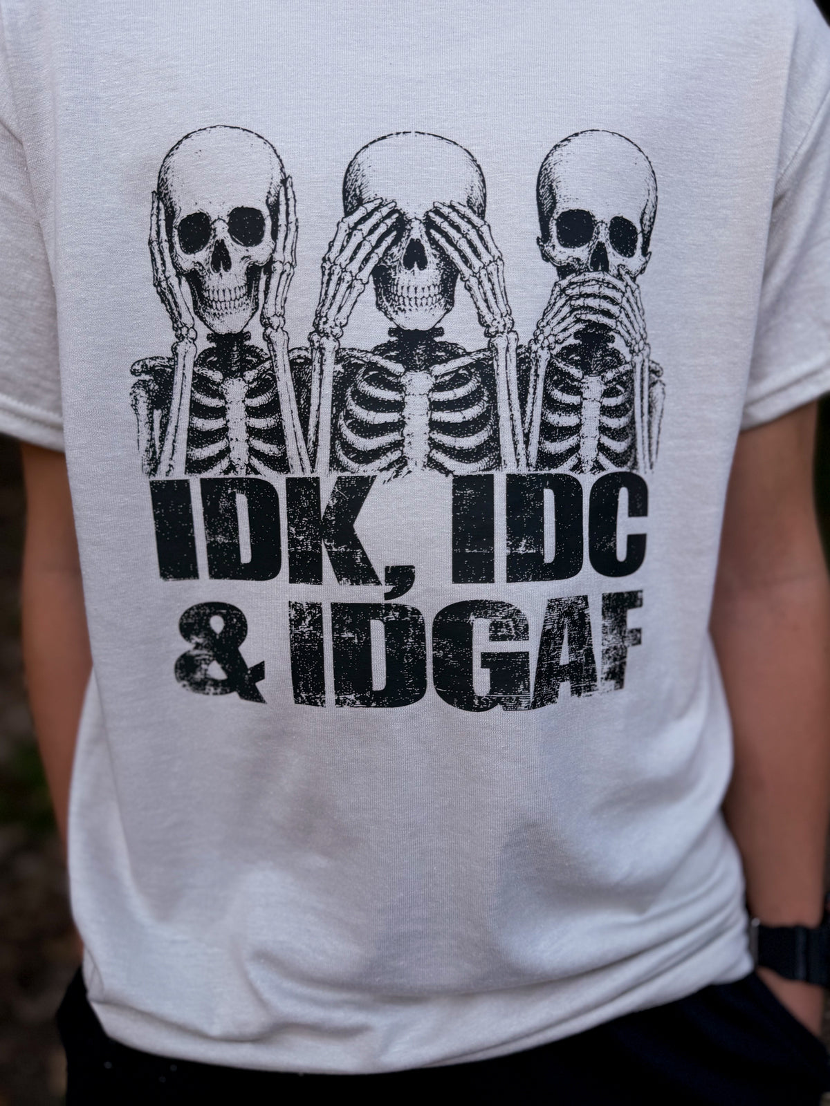 IDK, IDC & IDGAF