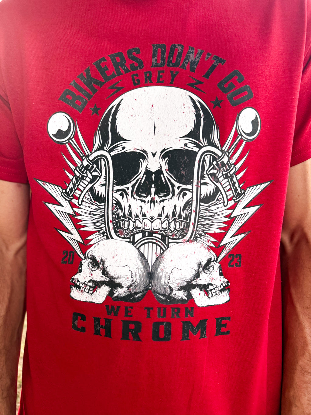 Bikers Don't Go Grey, We Turn Chrome