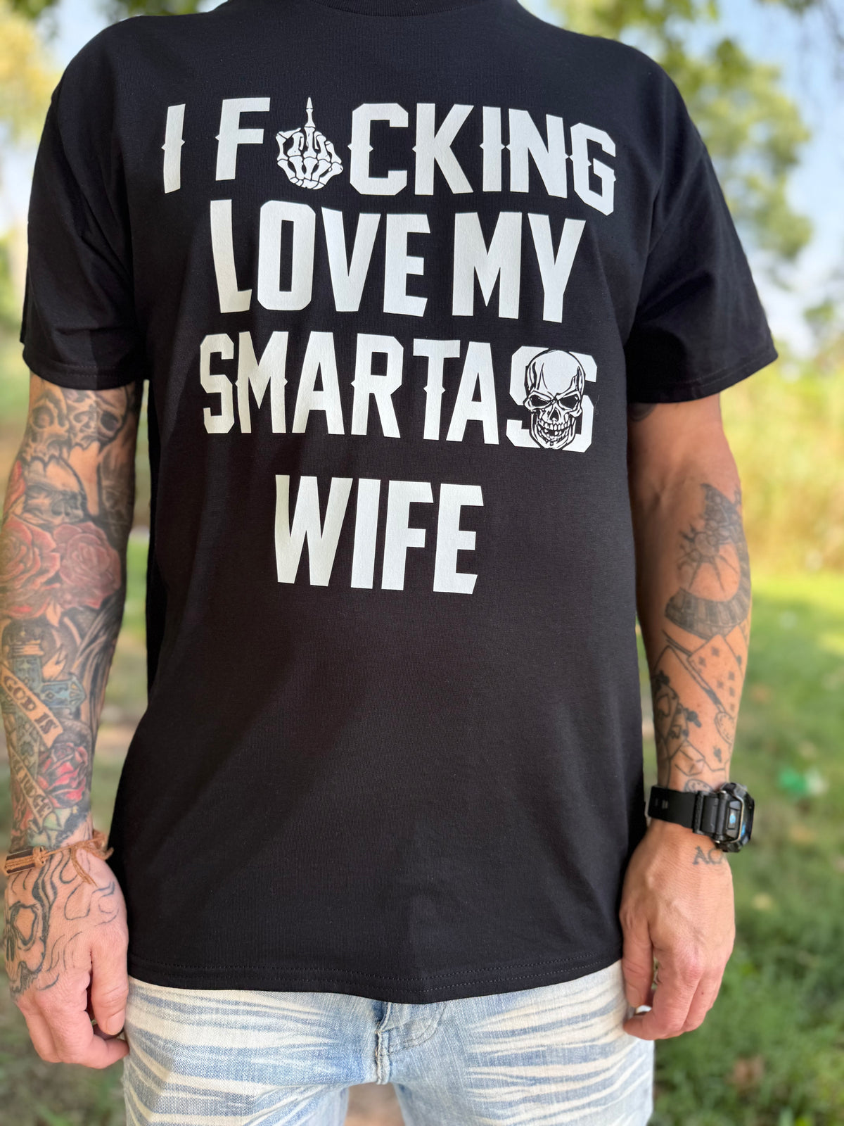 I F*CKING LOVE MY SMARTASS WIFE