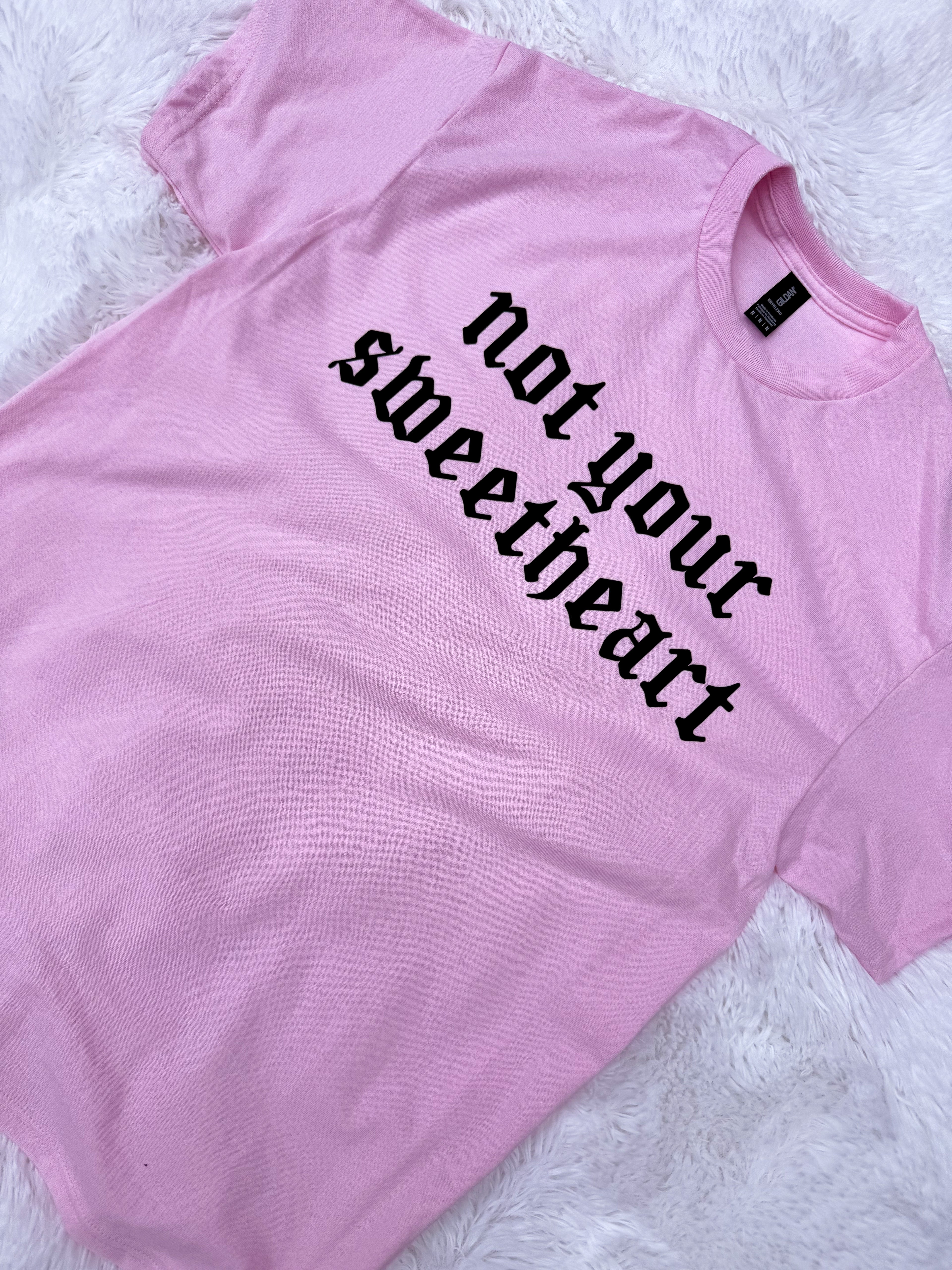 Not Your Sweetheart