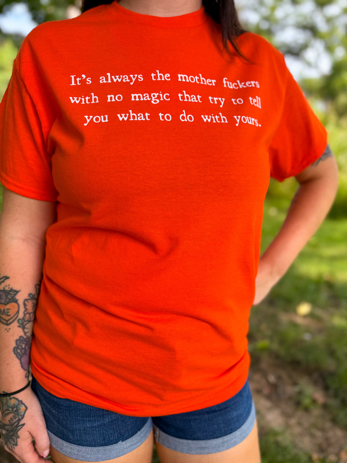 It's always the motherfuckers with no magic, that try to tell you what to do with yours