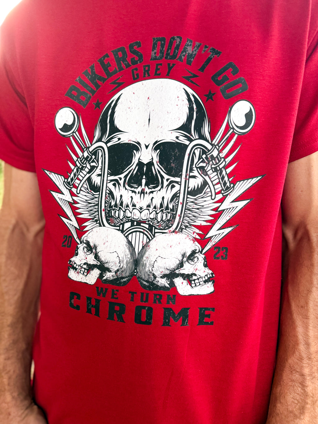 Bikers Don't Go Grey, We Turn Chrome